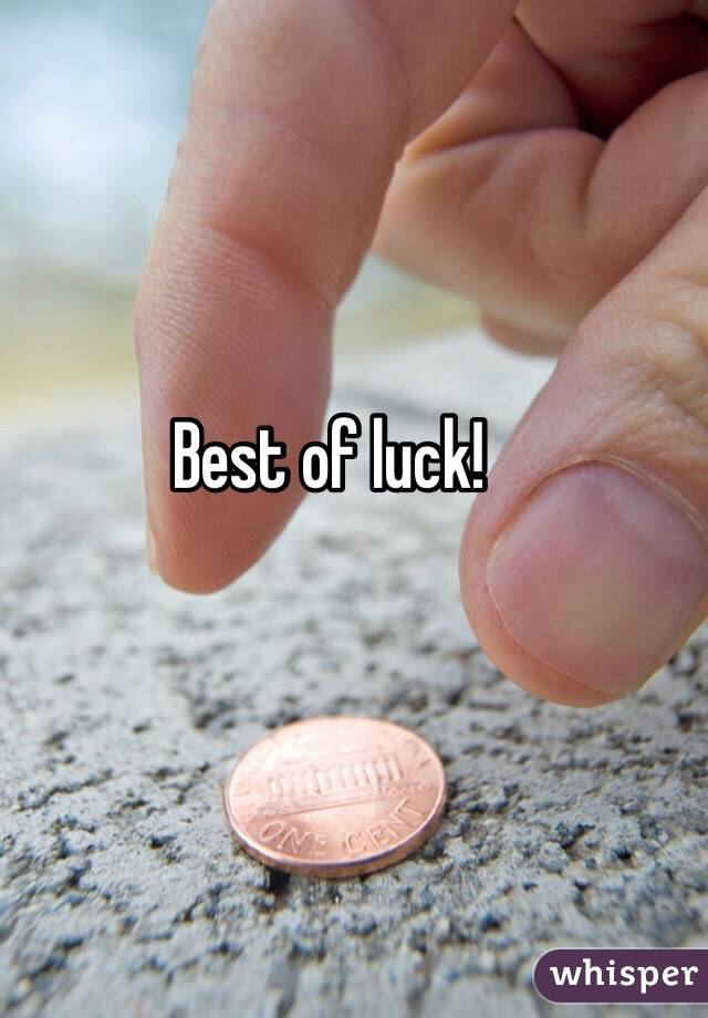 Best of luck!