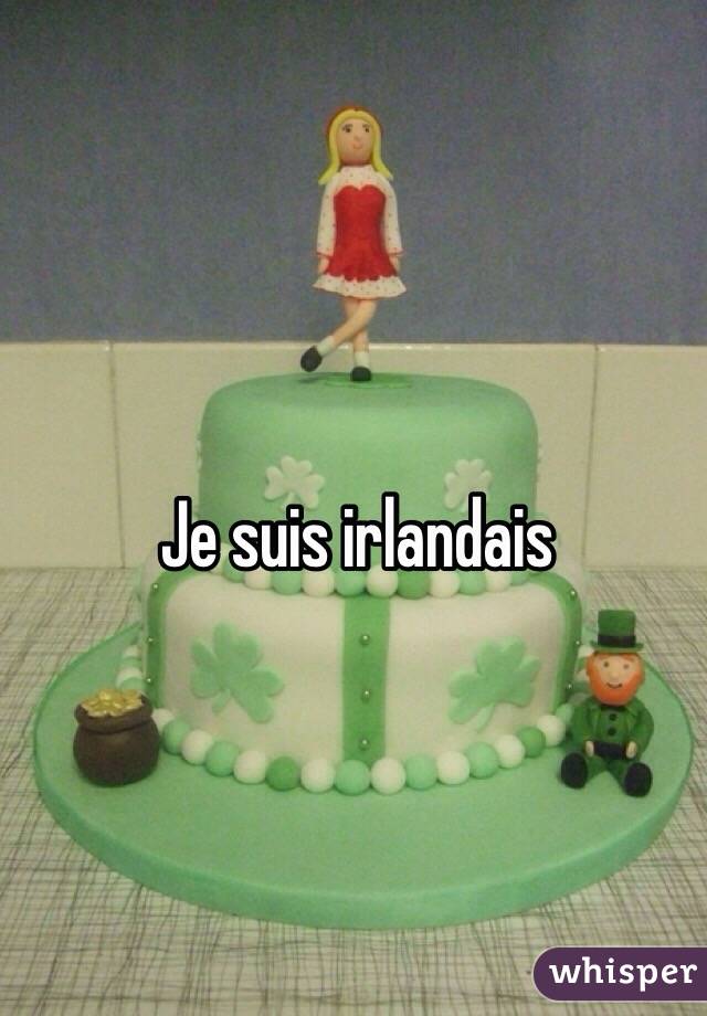 Je suis irlandais