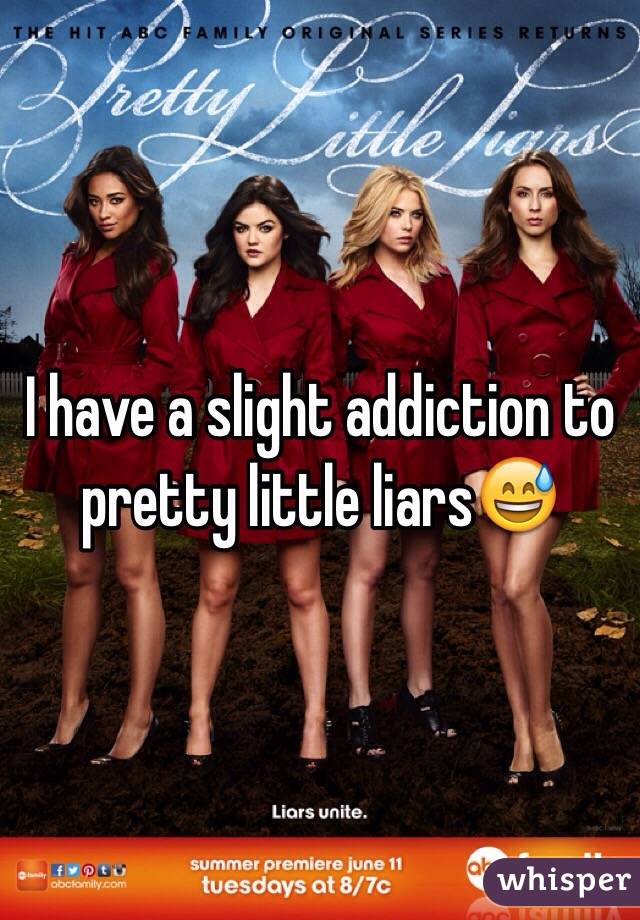 I have a slight addiction to pretty little liars😅