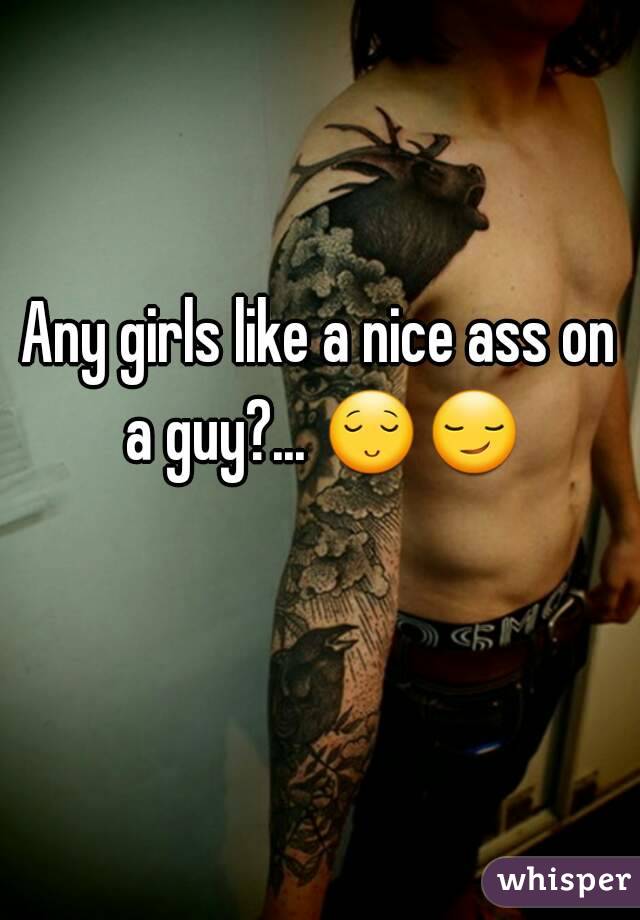 Any girls like a nice ass on a guy?... 😌😏  