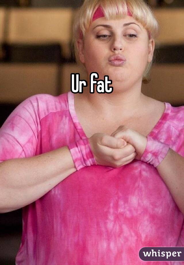 Ur fat