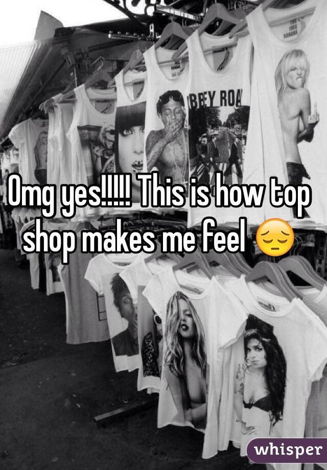Omg yes!!!!! This is how top shop makes me feel 😔