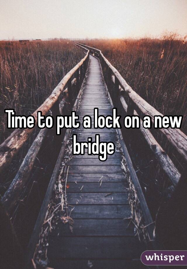 Time to put a lock on a new bridge 