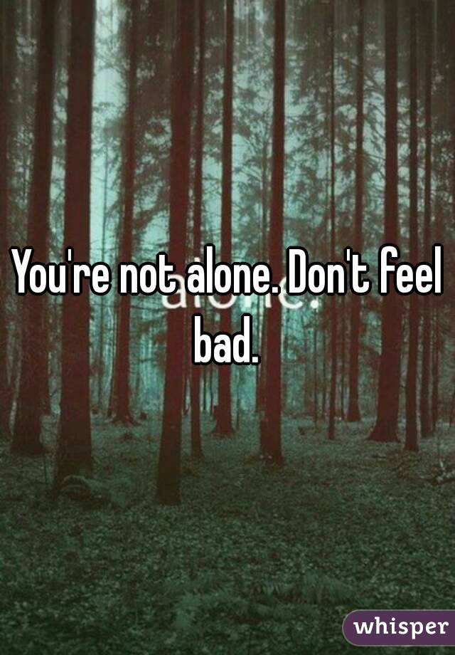 You're not alone. Don't feel bad. 