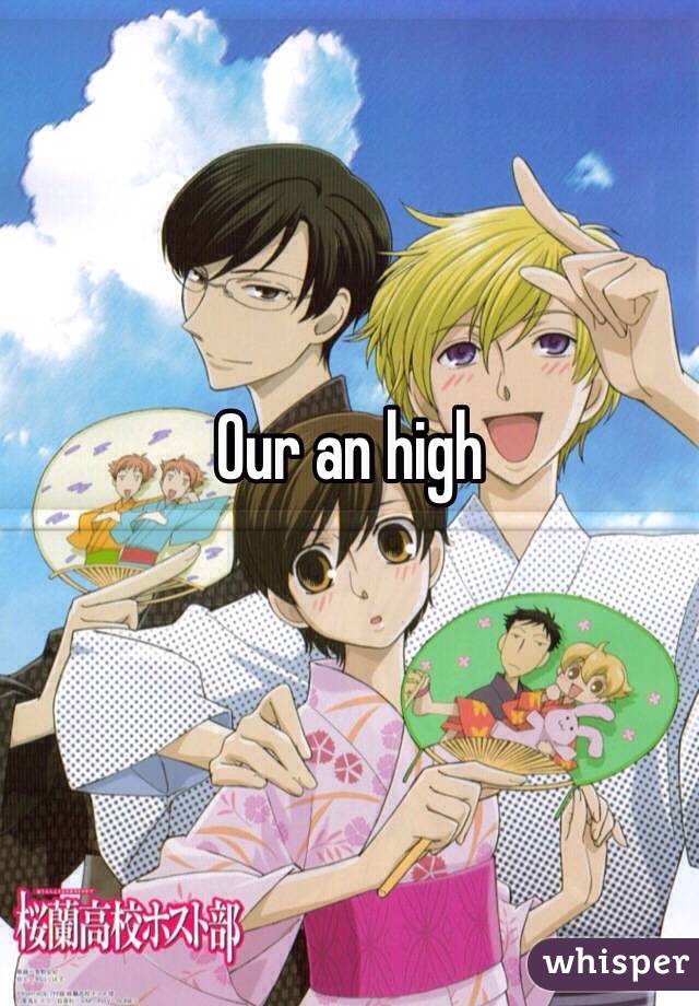 Our an high