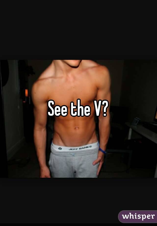 See the V?
