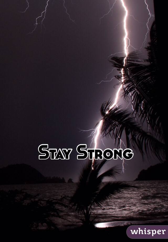 Stay Strong