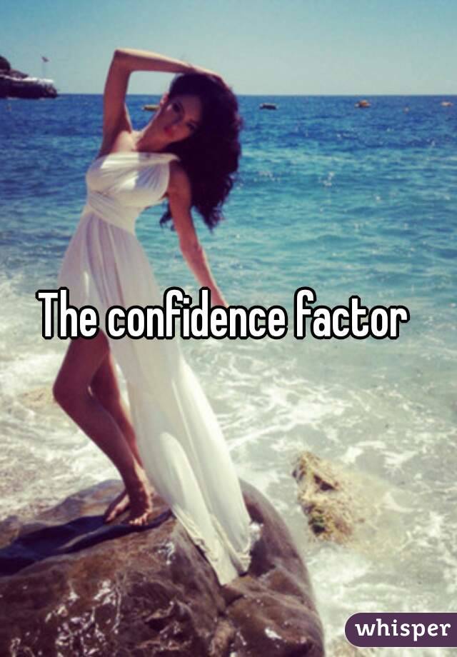 The confidence factor 