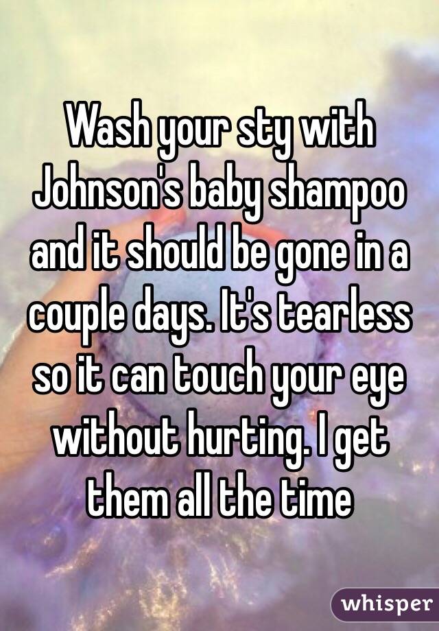 Wash your sty with Johnson's baby shampoo and it should be gone in a couple days. It's tearless so it can touch your eye without hurting. I get them all the time
