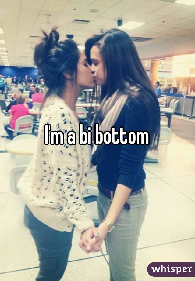 I'm a bi bottom