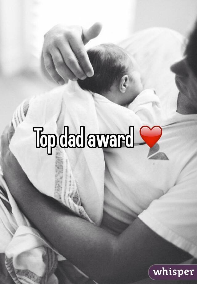 Top dad award ❤️