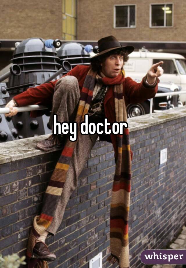 hey doctor 