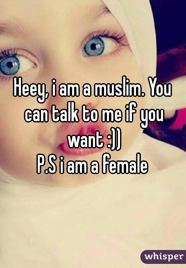 Heey, i am a muslim. You can talk to me if you want :))
P.S i am a female