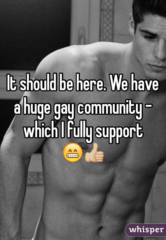 It should be here. We have a huge gay community - which I fully support 
😁👍🏼