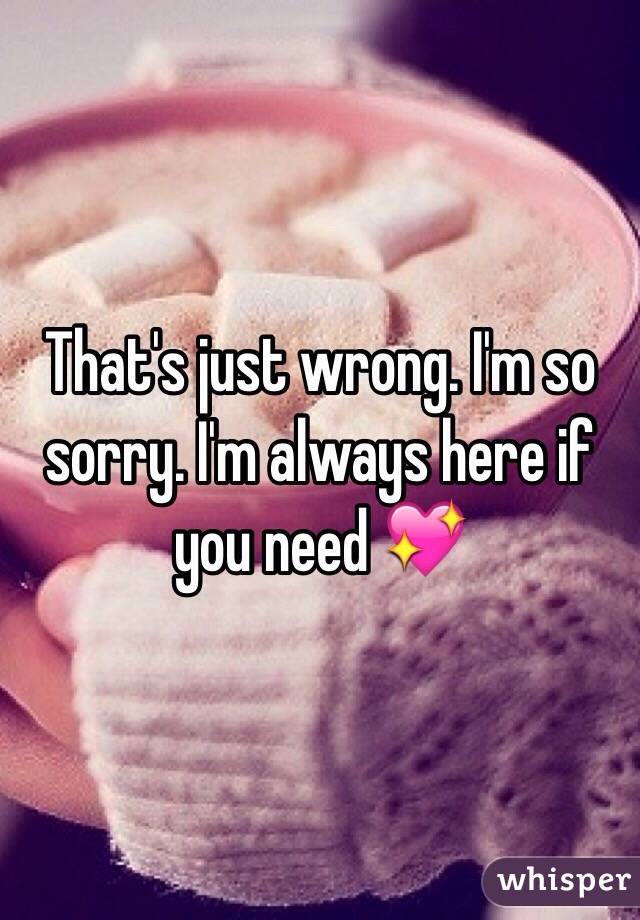 That's just wrong. I'm so sorry. I'm always here if you need 💖