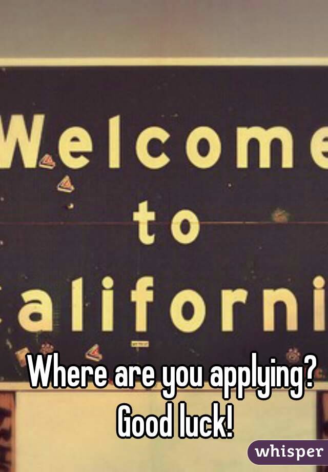 Where are you applying? Good luck!