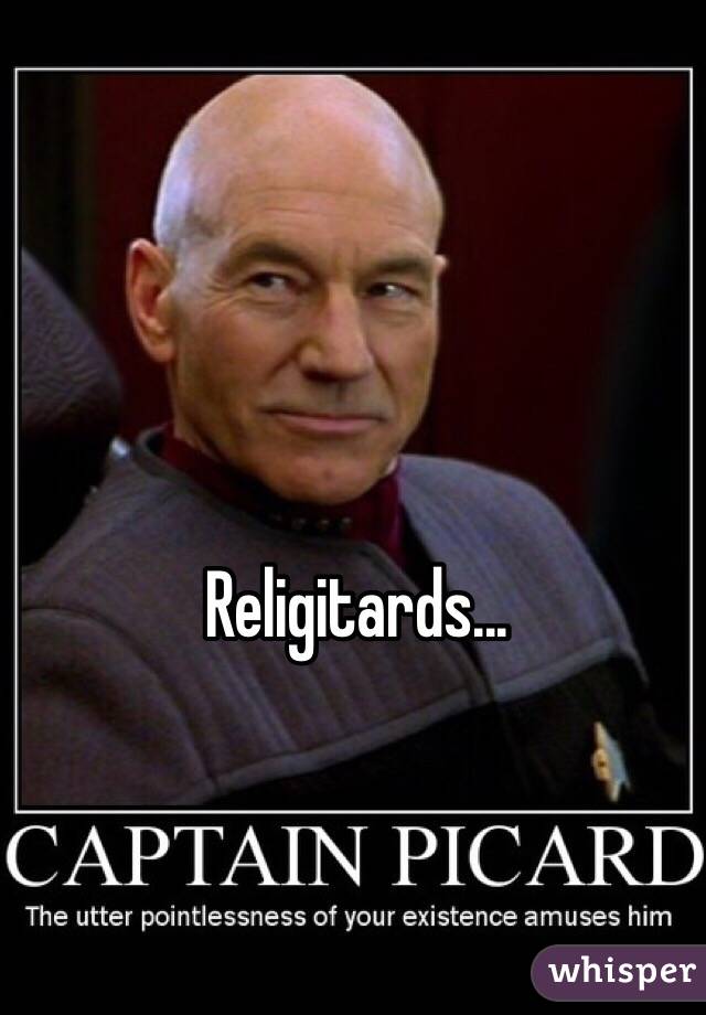 Religitards...