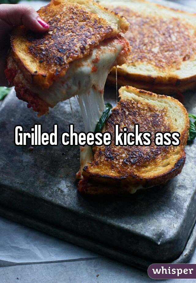 Grilled cheese kicks ass