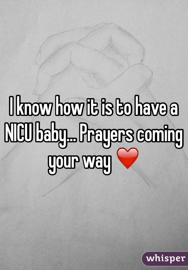I know how it is to have a NICU baby... Prayers coming your way ❤️