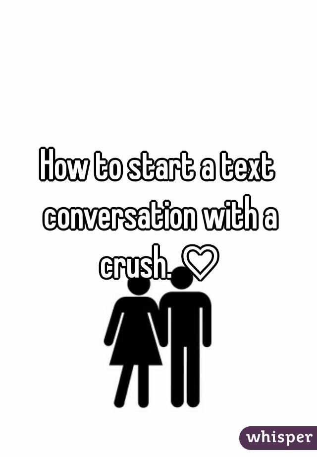 How to start conversation with crush