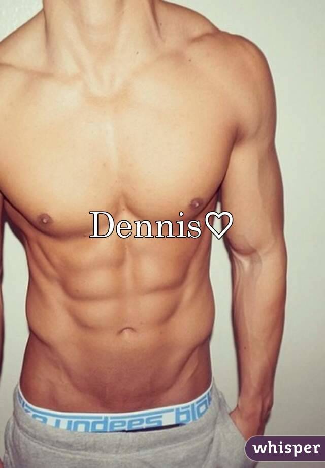 Dennis♡