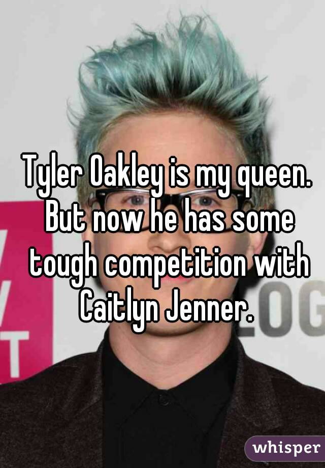 Tyler Oakley is my queen. But now he has some tough competition with Caitlyn Jenner. 