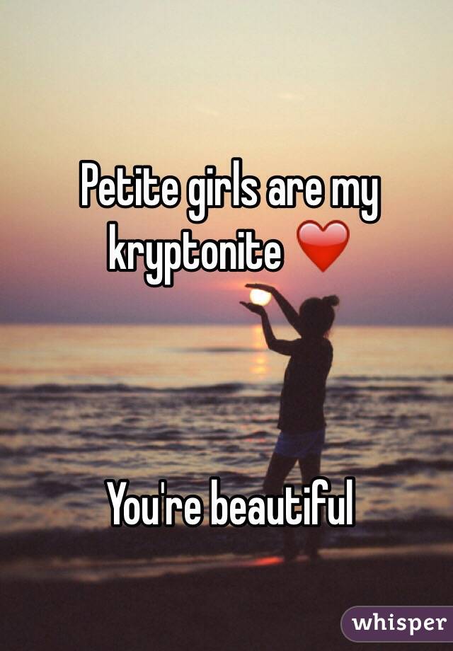 Petite girls are my kryptonite ❤️



You're beautiful
