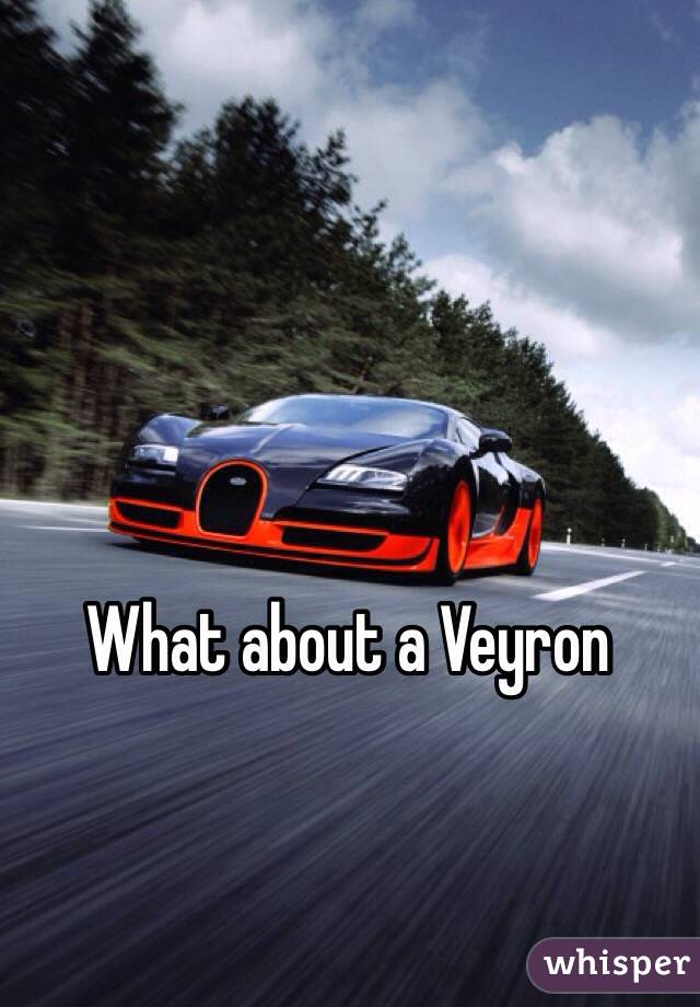What about a Veyron
