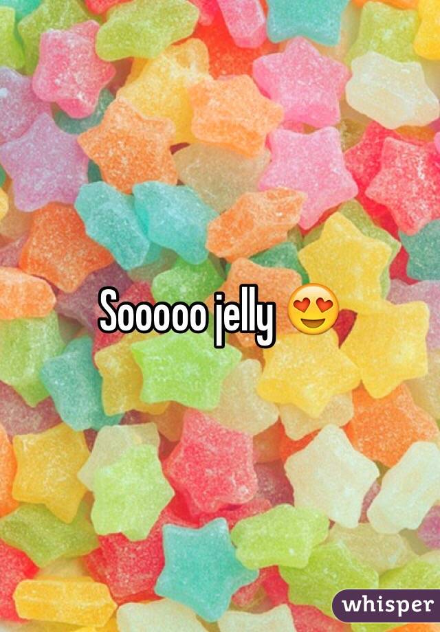Sooooo jelly 😍