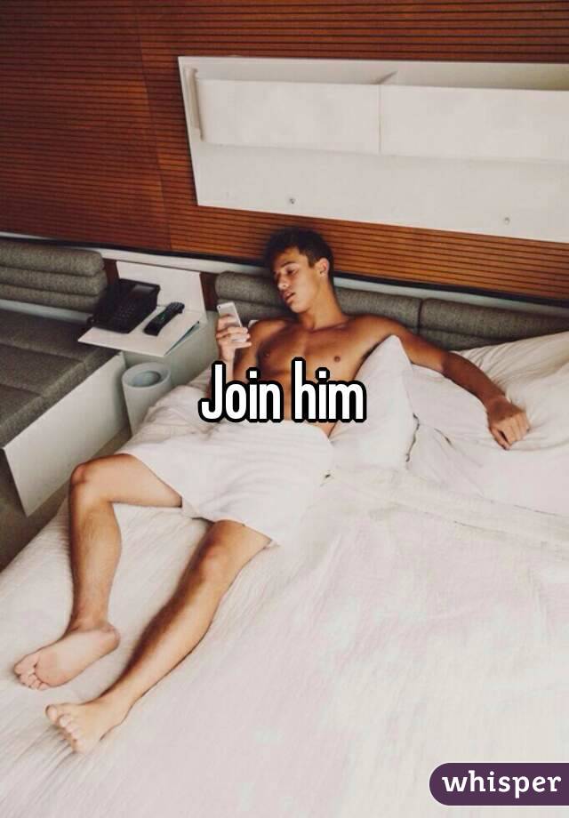 Join him