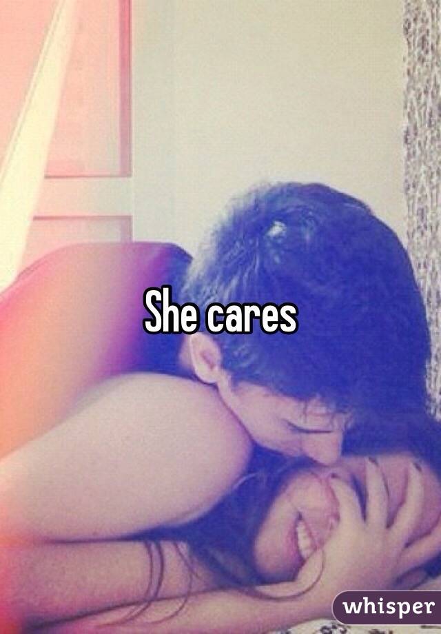 She cares