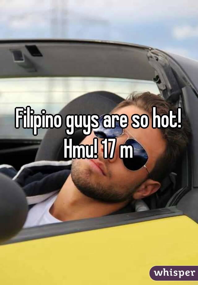 Filipino guys are so hot! Hmu! 17 m 