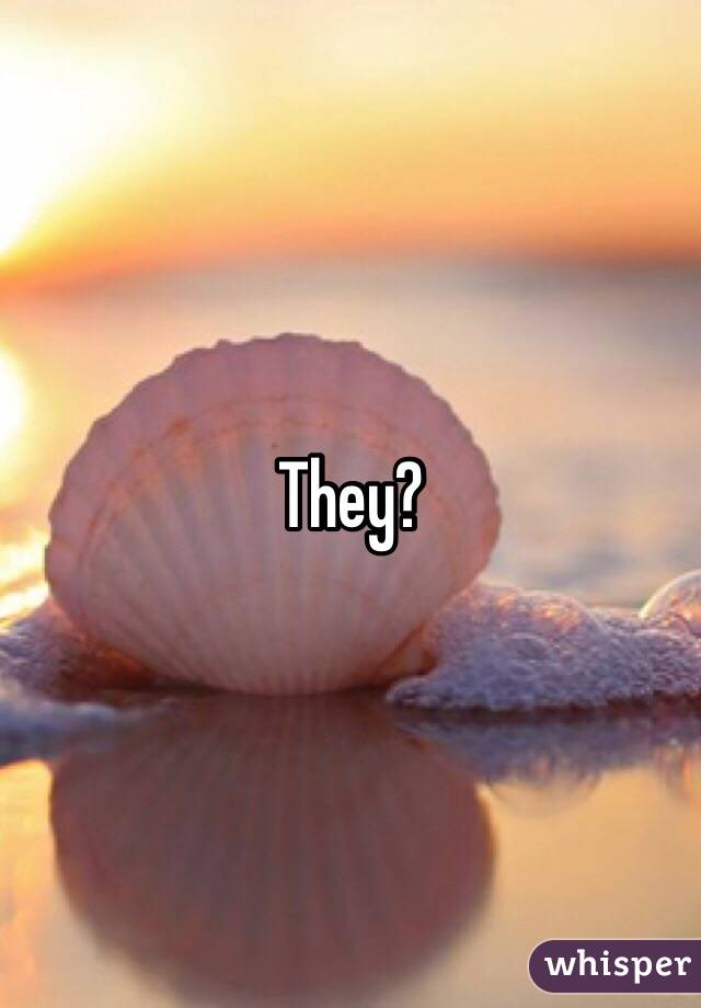 They?