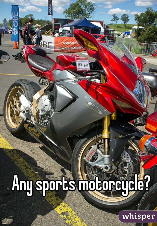 Any sports motorcycle? 