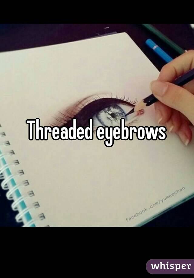 Threaded eyebrows