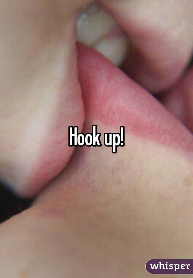 Hook up!