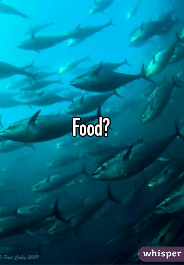 Food?