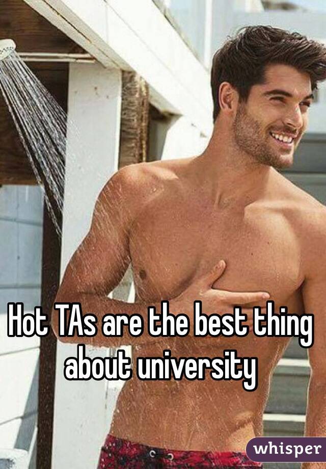 Hot TAs are the best thing about university