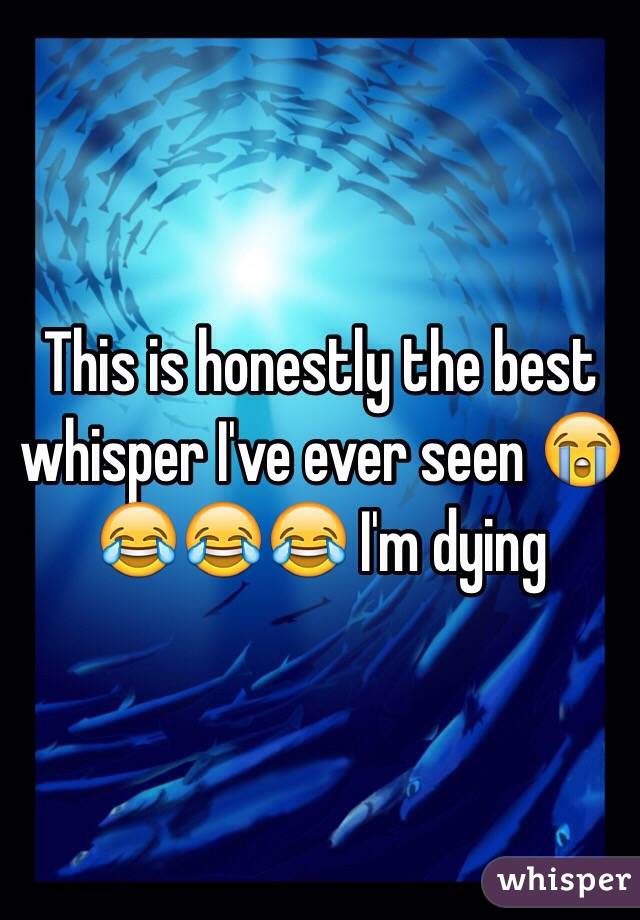 This is honestly the best whisper I've ever seen 😭😂😂😂 I'm dying 