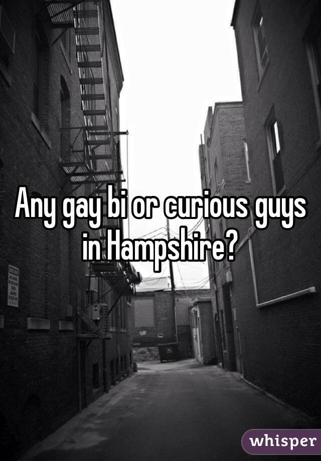 Any gay bi or curious guys in Hampshire? 