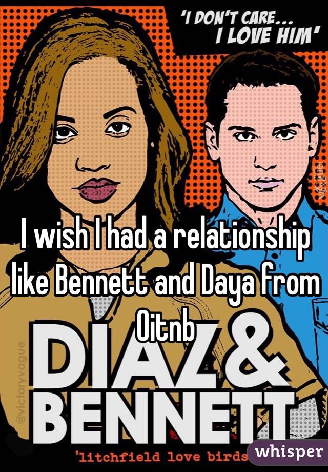 I wish I had a relationship like Bennett and Daya from Oitnb