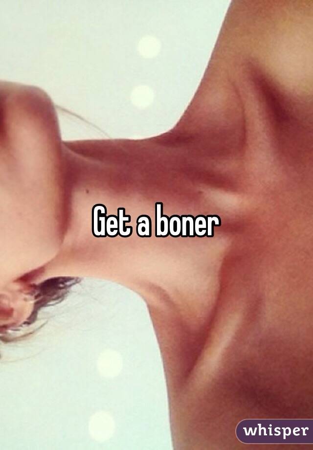 Get a boner