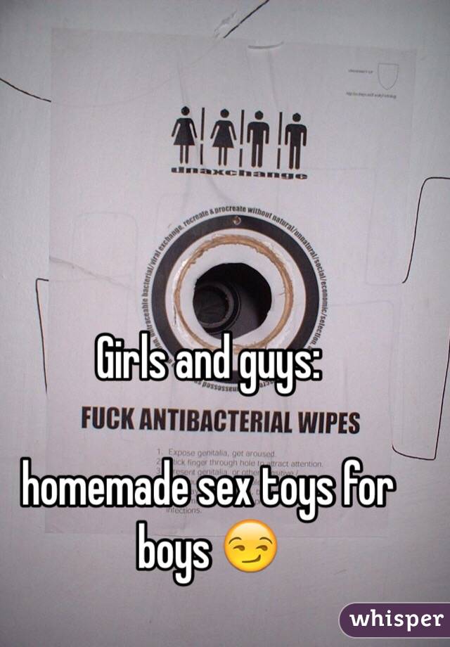 Girls and guys:

homemade sex toys for boys 😏