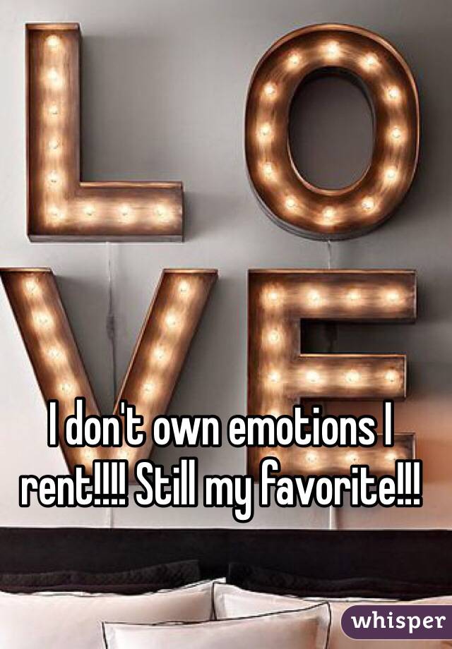 I don't own emotions I rent!!!! Still my favorite!!!