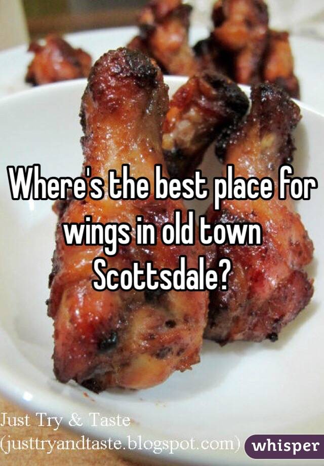 Where's the best place for wings in old town Scottsdale?