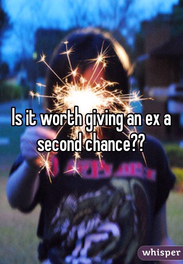 Is it worth giving an ex a second chance??