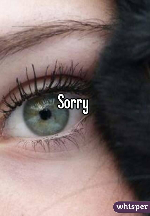 Sorry 