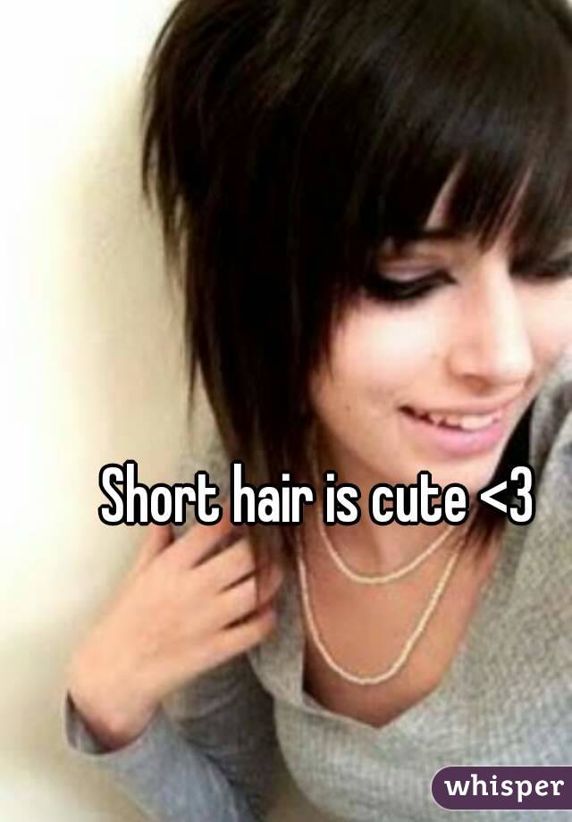 Short hair is cute <3