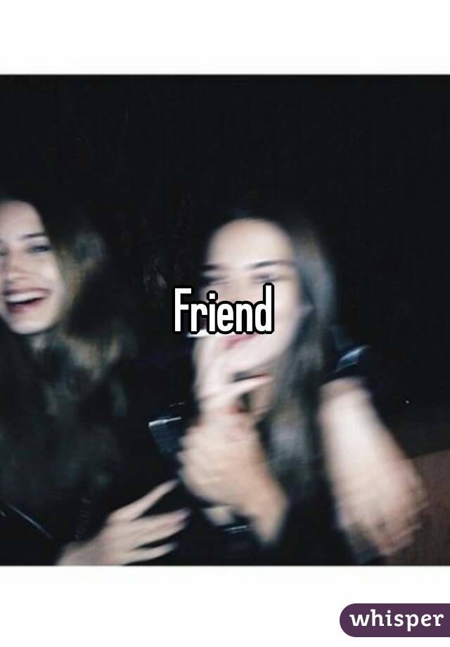 Friend