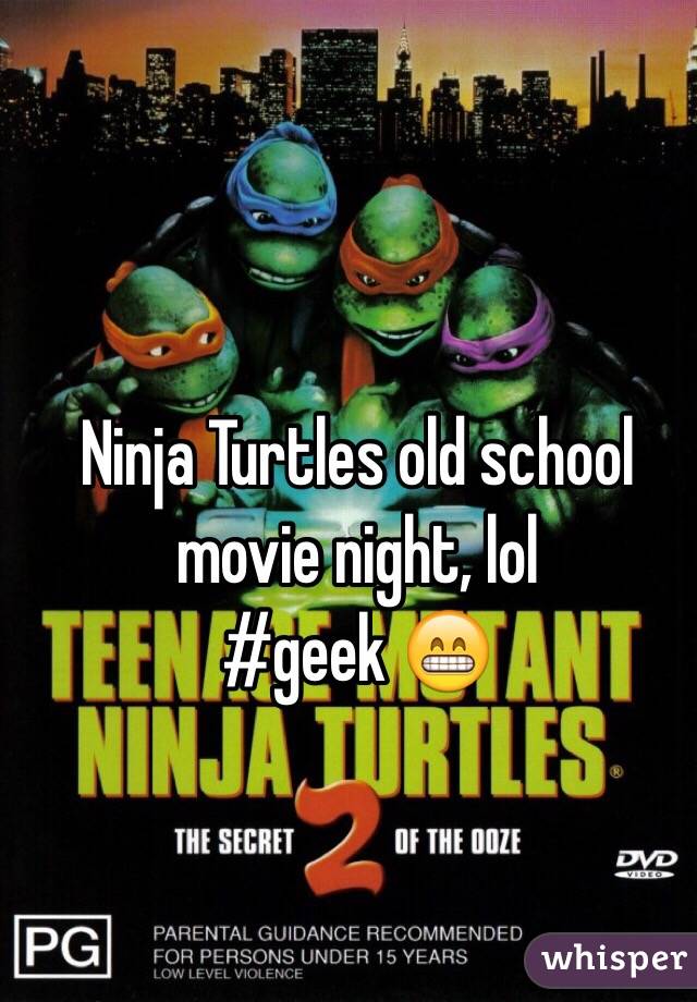 Ninja Turtles old school movie night, lol
#geek 😁